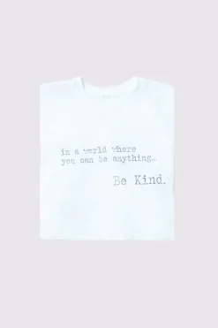 'IN A WORLD WHERE YOU CAN BE ANYTHING BE KIND' T-SHIRT